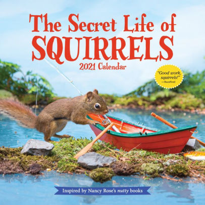 THE SECRET LIFE OF SQUIRRELS WALL CALENDAR 2021